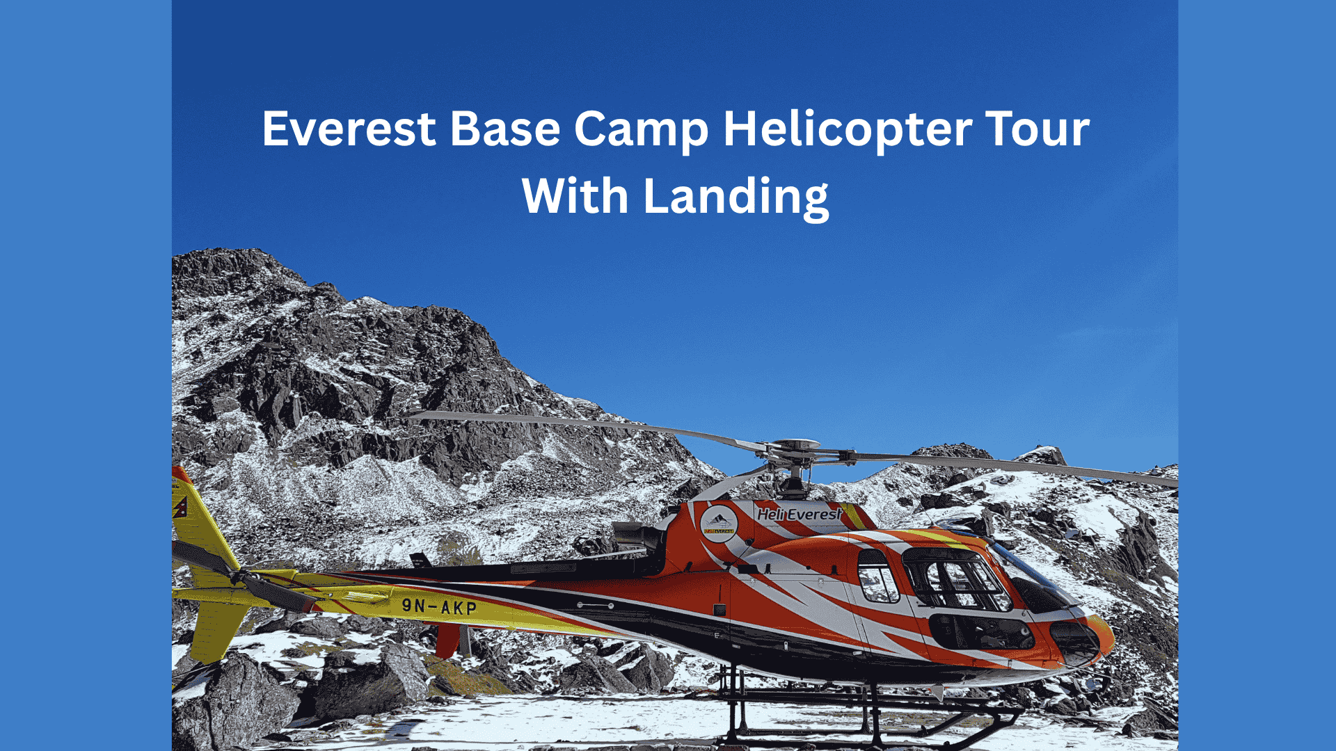 Everest Base Camp Helicopter Tour With Landing