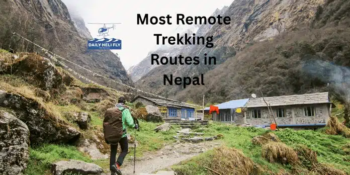 Most Remote Trekking Routes in Nepal