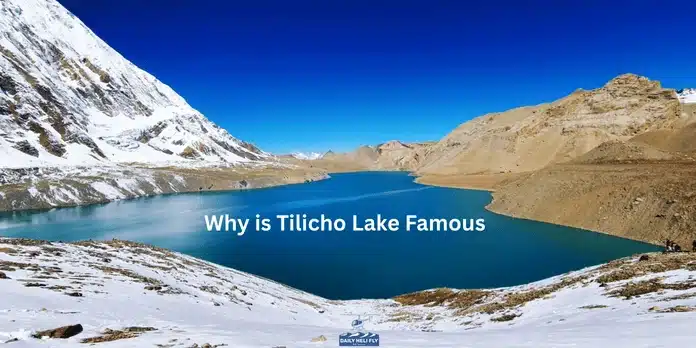 why is tilicho lake famous