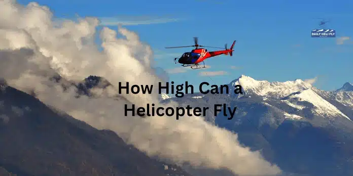 How High Can A Helicopter Fly